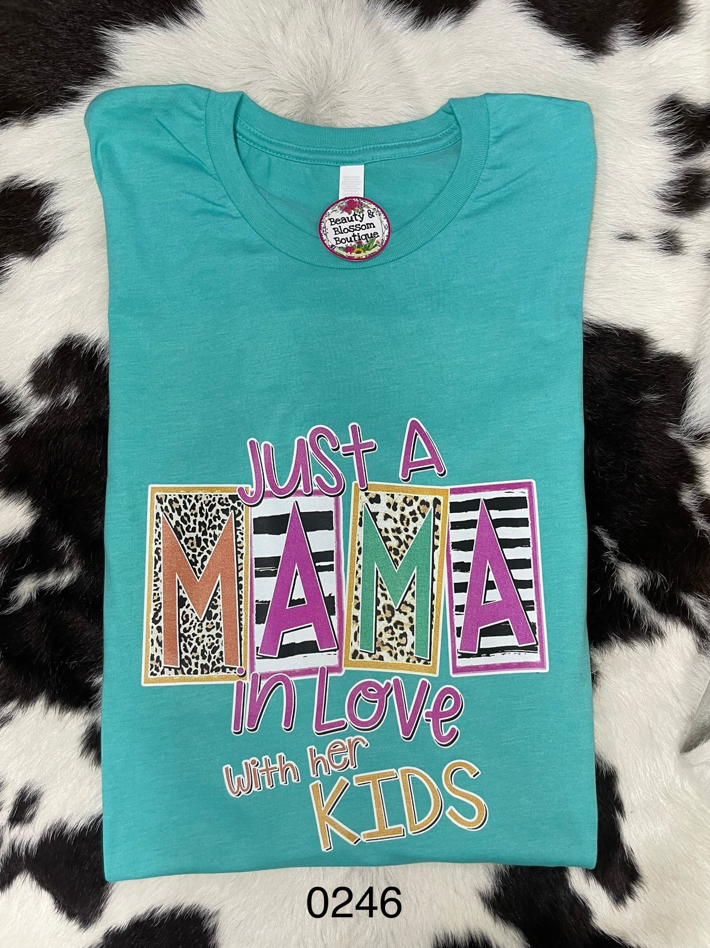JUST A MAMA IN LOVE WITH HER KIDS TSHIRT - 246