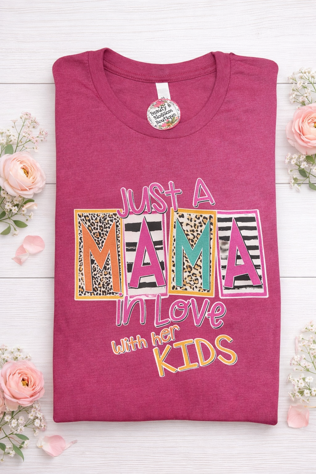 JUST A MAMA IN LOVE WITH HER KIDS TSHIRT - 246