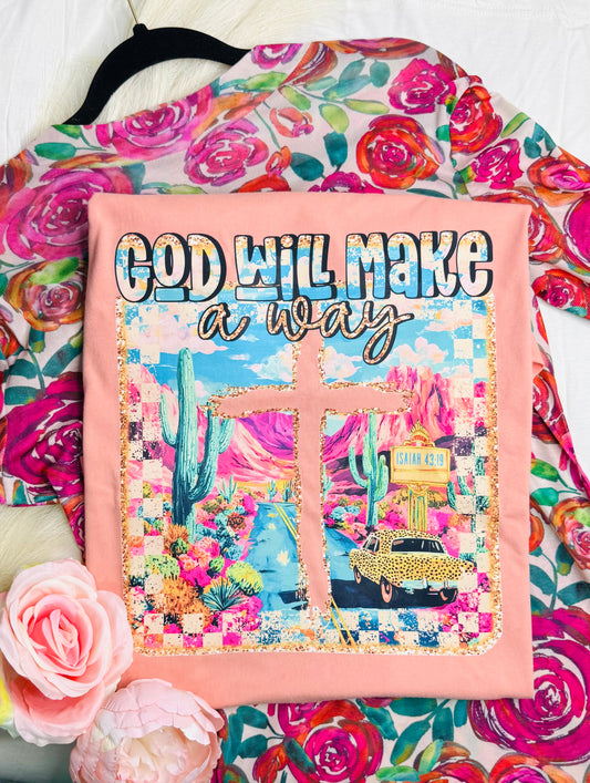 GOD WILL MAKE A WAY TEE  - 257