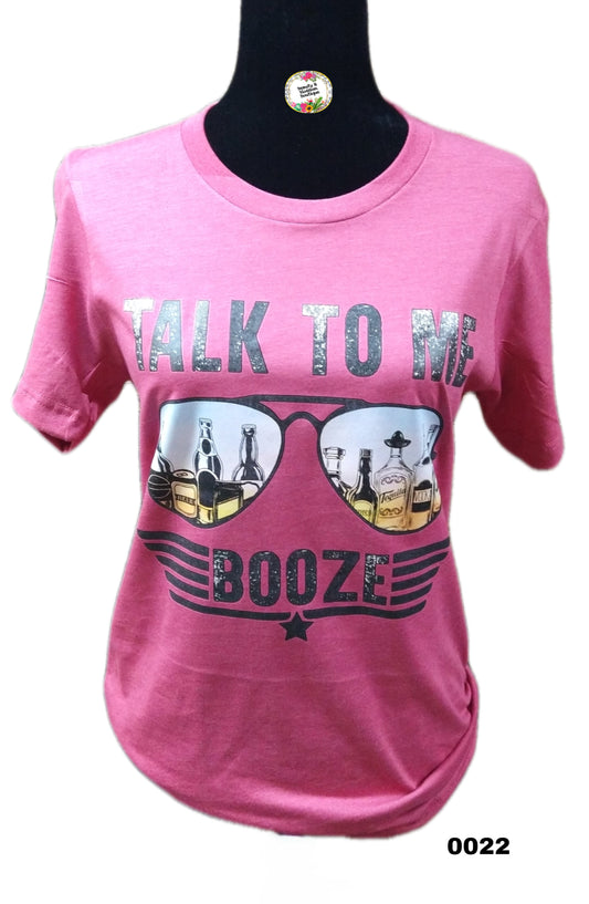 TALK TO ME BOOZE TSHIRT - 22