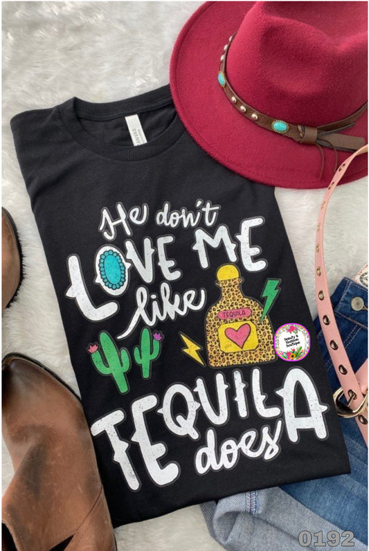 LOVE ME LIKE TEQUILA TSHIRT- 192