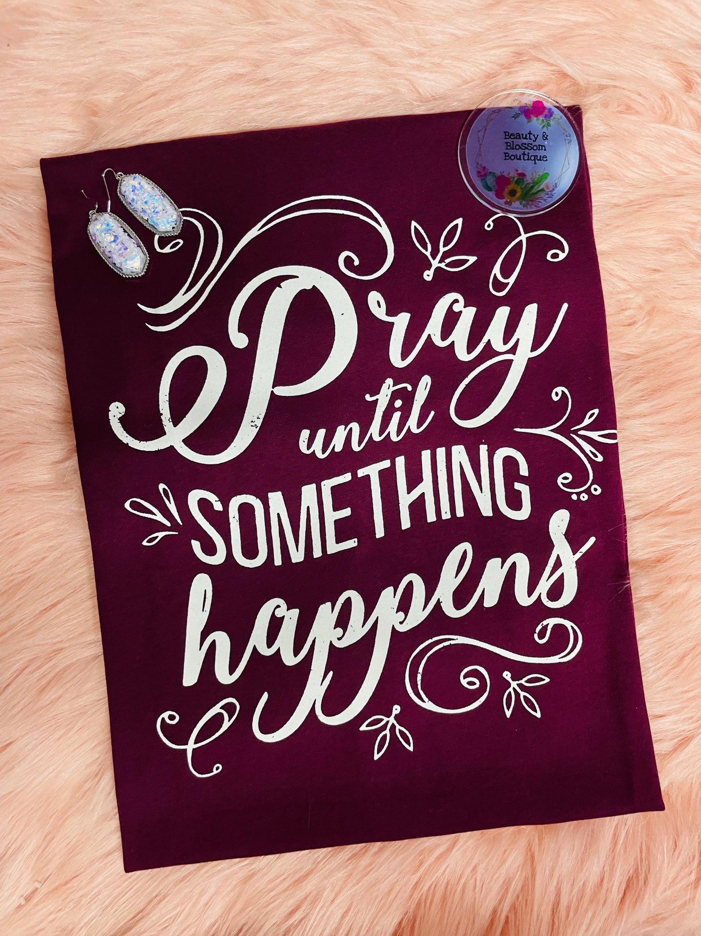 PRAY UNTIL SOMETHING TEE- 267